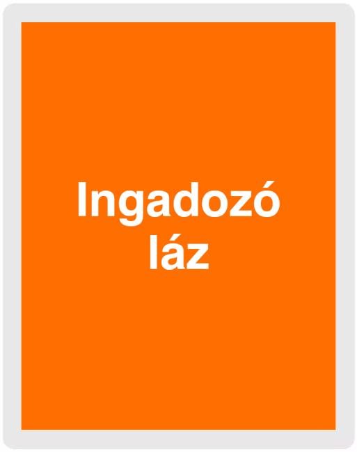 ingadozó láz